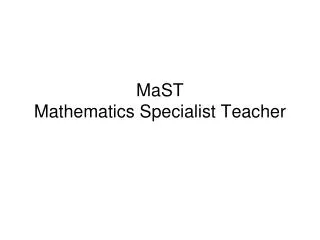 MaST Mathematics Specialist Teacher