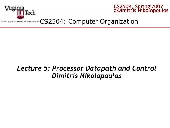 lecture 5 processor datapath and control dimitris nikolopoulos