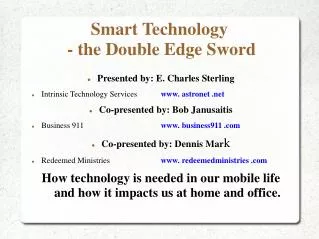 Smart Technology - the Double Edge Sword