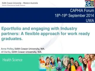 CAPHIA Forum 18 th -19 th September 2014 UWA