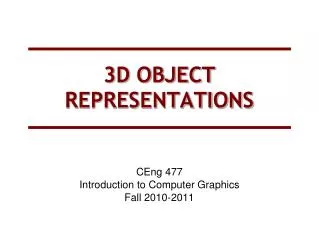3D OBJECT REPRESENTATIONS