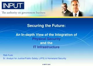 Rob Funk Sr. Analyst for Justice/Public-Safety (J/PS) &amp; Homeland Security
