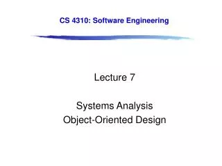 Lecture 7 Systems Analysis Object-Oriented Design