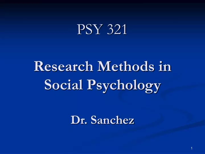 psy 321 research methods in social psychology dr sanchez