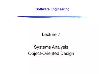 Lecture 7 Systems Analysis Object-Oriented Design