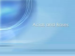 Acids and Bases