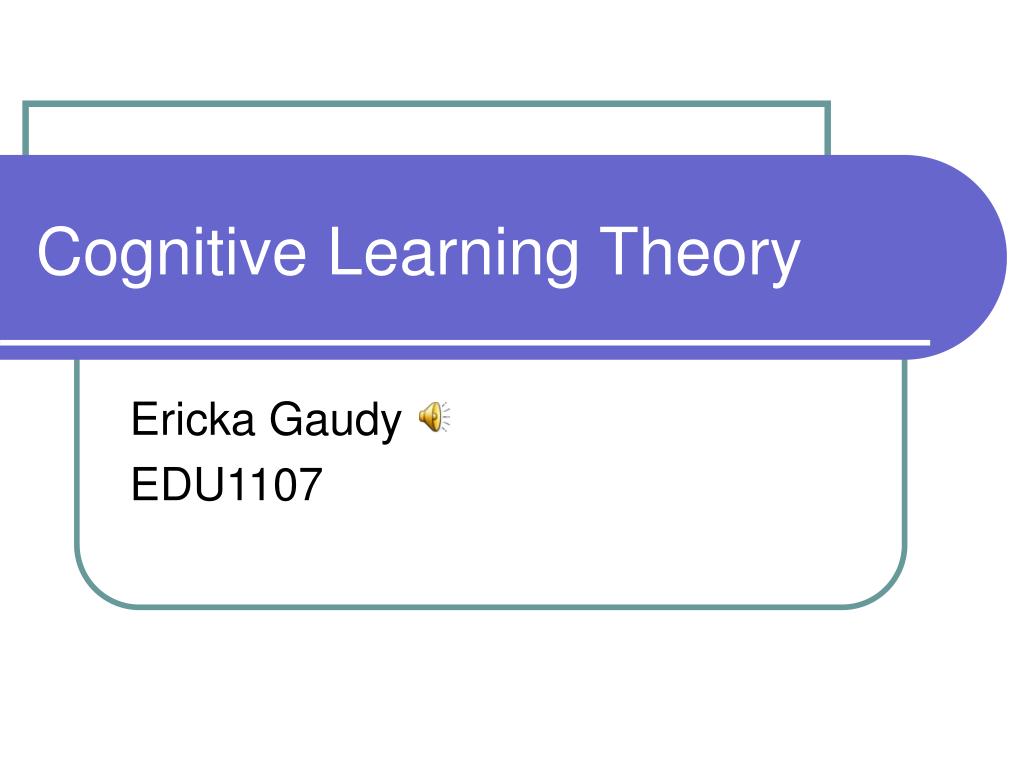 PPT - Cognitive Learning Theory PowerPoint Presentation, free download ...