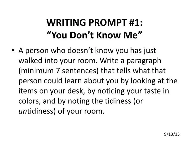 writing prompt 1 you don t know me