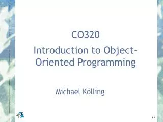 CO320 Introduction to Object-Oriented Programming
