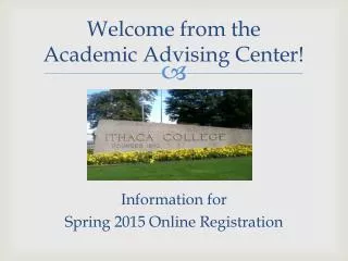 Welcome from the Academic Advising Center!