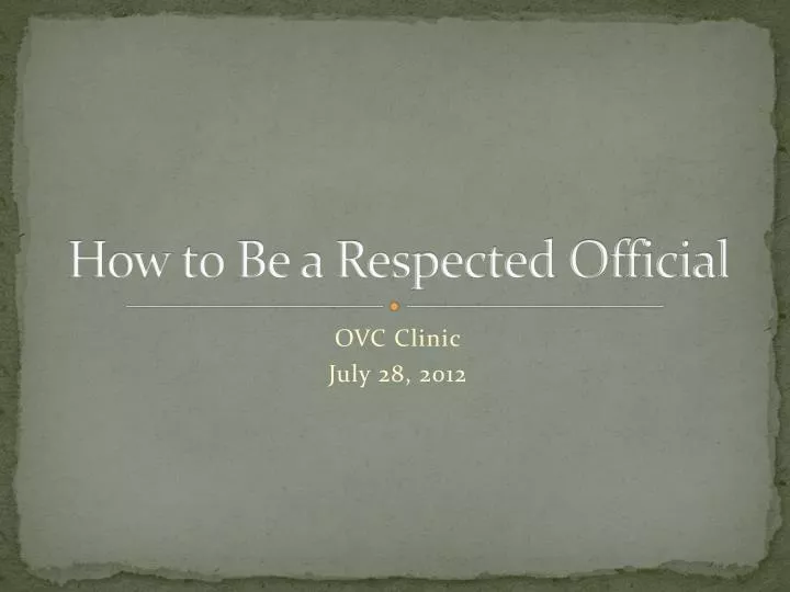 how to be a respected official