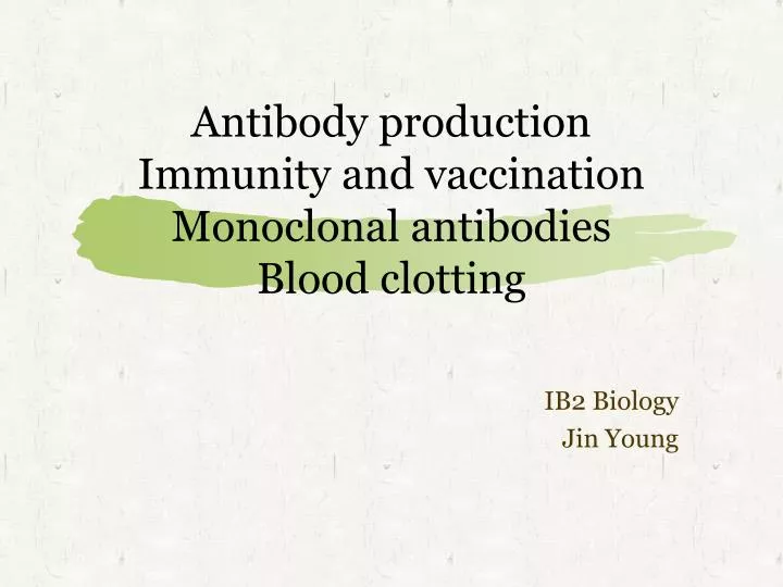 antibody production immunity and vaccination monoclonal antibodies blood clotting