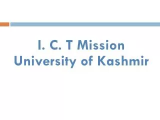 I. C. T Mission University of Kashmir