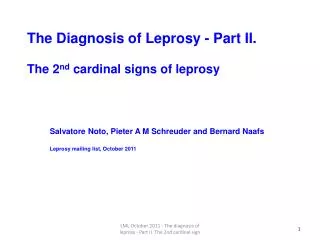 The Diagnosis of Leprosy - Part II . The 2 nd cardinal signs of leprosy