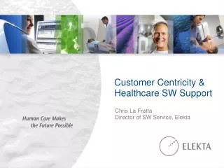 Customer Centricity &amp; Healthcare SW Support