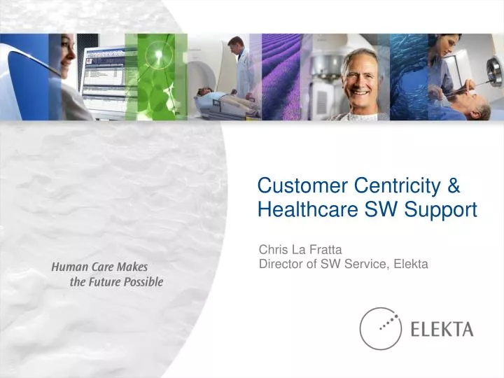 customer centricity healthcare sw support