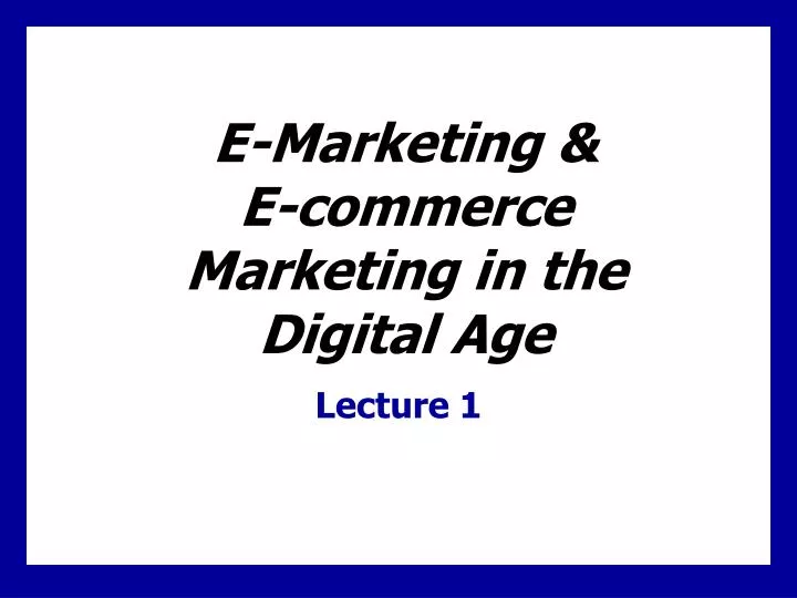 e marketing e commerce marketing in the digital age