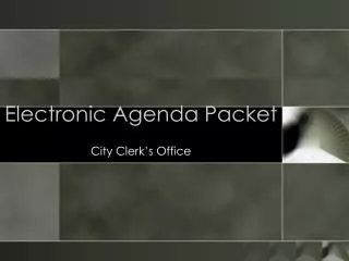 Electronic Agenda Packet