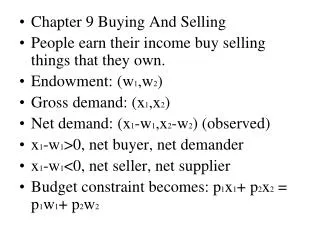Chapter 9 Buying And Selling People earn their income buy selling things that they own.