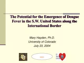 Mary Hayden, Ph.D. University of Colorado July 23, 2004