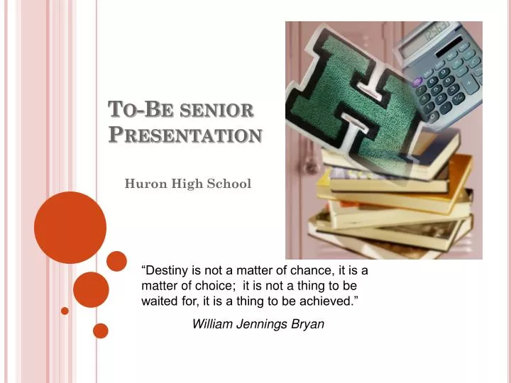 to be senior presentation