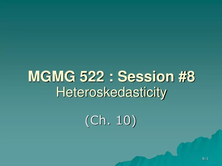 mgmg 522 session 8 heteroskedasticity