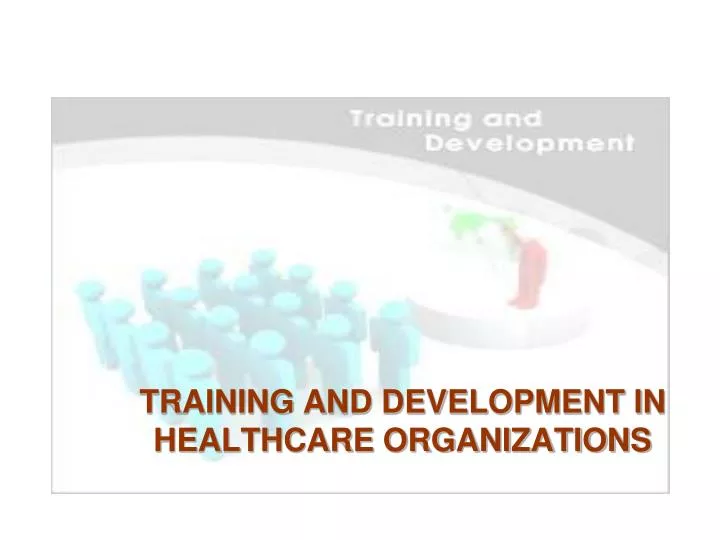 training and development in healthcare organizations