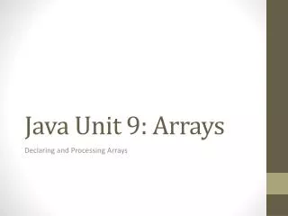 Java Unit 9: Arrays