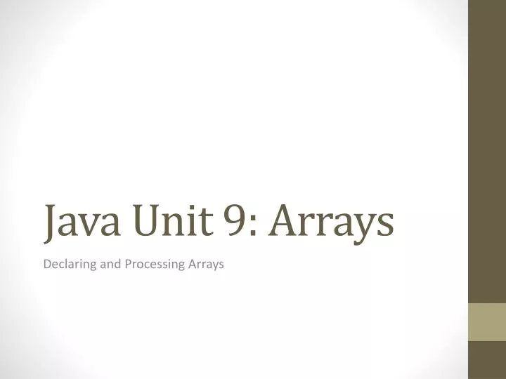 java unit 9 arrays