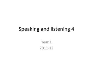 Speaking and listening 4