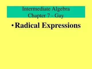 Intermediate Algebra Chapter 7 - Gay