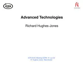 Advanced Technologies Richard Hughes-Jones