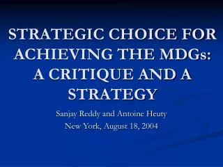 STRATEGIC CHOICE FOR ACHIEVING THE MDGs: A CRITIQUE AND A STRATEGY