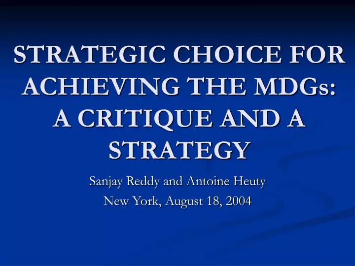 strategic choice for achieving the mdgs a critique and a strategy