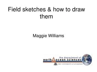 Field sketches &amp; how to draw them