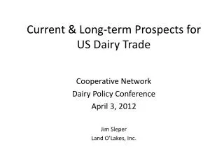 Current &amp; Long-term Prospects for US Dairy Trade