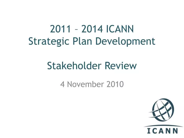 2011 2014 icann strategic plan development stakeholder review