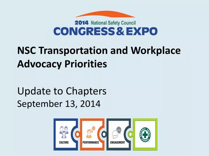 nsc transportation and workplace advocacy priorities update to chapters september 13 2014