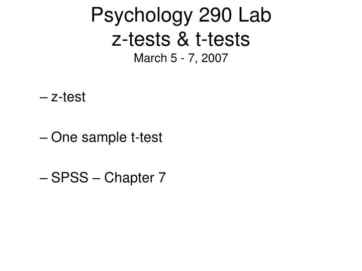 psychology 290 lab z tests t tests march 5 7 2007