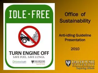 Office of Sustainability Anti-idling Guideline Presentation 2010