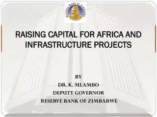 RAISING CAPITAL FOR AFRICA AND INFRASTRUCTURE PROJECTS