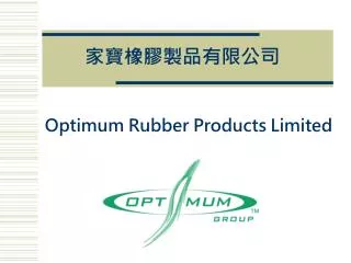 Optimum Rubber Products Limited