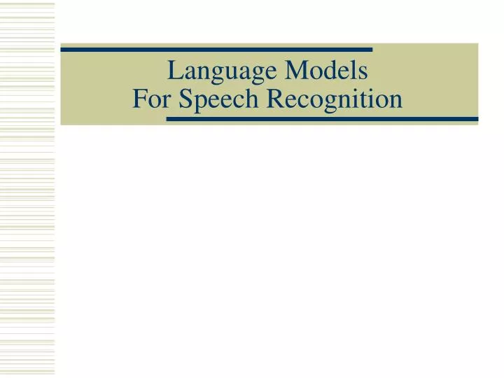language models for speech recognition