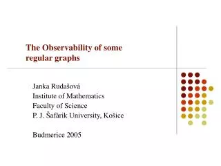 The Observability of some regular graphs