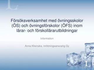 Information Anna Klisinska, inriktningsansvarig Gy