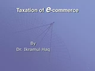 Taxation of e -commerce