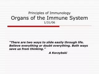 Principles of Immunology Organs of the Immune System 1/31/06