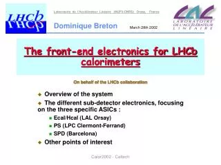The front-end electronics for LHCb calorimeters