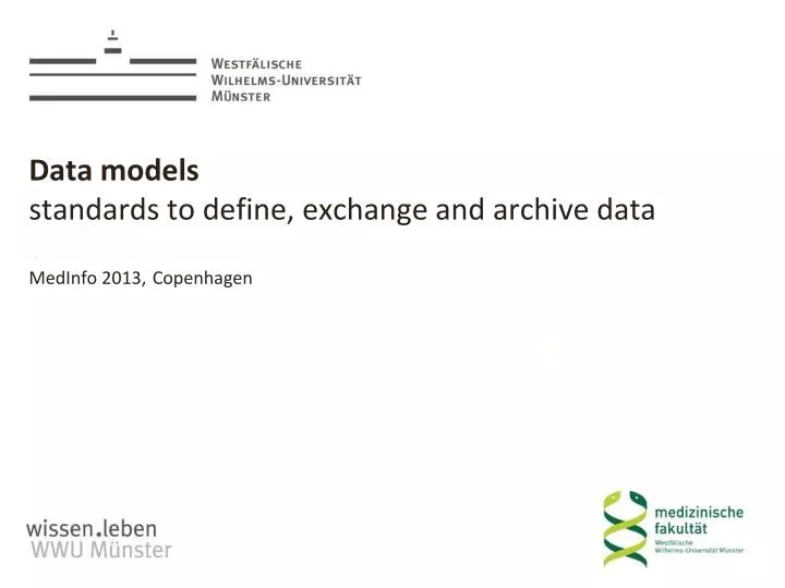data models standards to define exchange and archive data medinfo 2013 copenhagen