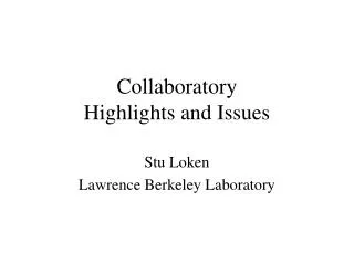 Collaboratory Highlights and Issues